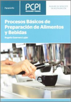 procesos basicos de preparacion de alimentos y bebidas (pcpi)-rogelio guerrero lujan-9788497328708