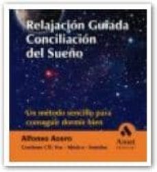 relajacion guiada 1: conciliacion del sueño (incluye cd)-alfonso acero-9788497350808