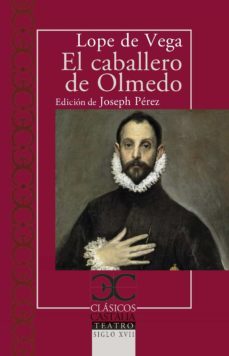 el caballero de olmedo-lope de vega-9788497408608