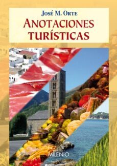 anotaciones turisticas-jose maria orte bermudez-9788497434508