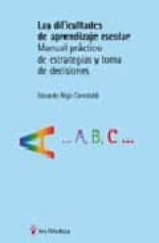 las dificultades de aprendizaje: manual practico de estrategias y toma de decisiones-eduardo rigo carratala-9788497511308