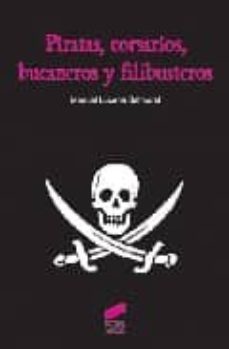 piratas, corsarios, bucaneros y filibusteros-manuel lucena salmoral-9788497563208
