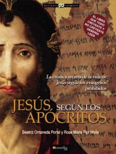 jesus segun los apocrifos-beatriz ontaneda-rose marie paz wells-9788497636308