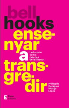 ensenyar a transgredir (ebook)-bell hooks-9788497668408