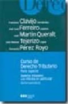 curso de derecho tributario: parte especial. sistema tributario: los tributos en particular (19ª ed.)-9788497680608