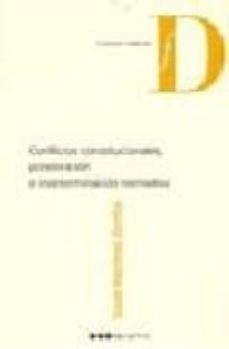 conflictos constitucionales, ponderacion e indeterminacion: norma tiva-david martinez zorrilla-9788497684408