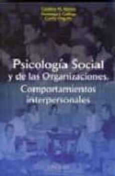 psicologia social y de las organizaciones: comportamientos interp ersonales-carlos ongallo-catalina m. alonso-domingo j. gallego-9788497720908
