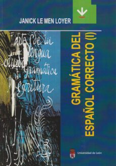 gramatica del español correcto (t. i)-janick le men loyer-9788497730808