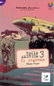 hacia america: 3 el regreso (b1)-flavia puppo-9788497785808