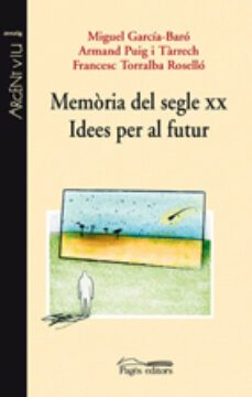 memoria del segle xx: idees per al futur-9788497796408