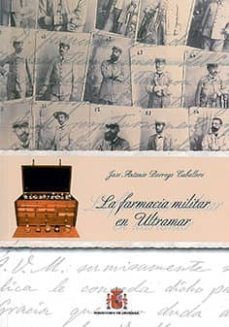la farmacia militar en ultramar-jose antonio borrego caballero-9788497817608