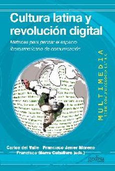 cultura latina y revolucion digital: matrices para pensar el espa cio iberoamericano de comunicacion-9788497845908