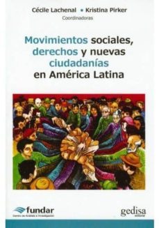 movimientos sociales, derechos y nuevas ciudadanias en america latina-cecile lachenal-kristina pirker-9788497847308
