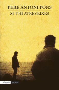 si t hi atreveixes-pere antoni pons-9788497879408