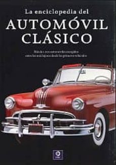 la enciclopedia del automovil clasico-david lillywhite-9788497941808