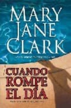 cuando romper el dia-mary jane clark-9788498004908