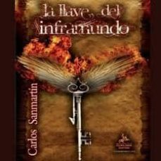 la llave del inframundo-carlos sanmartin-9788498021608