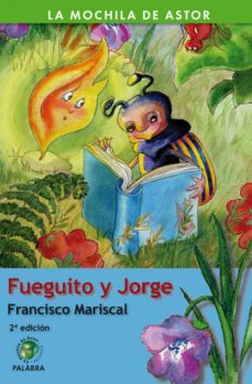 fueguito y jorge (2ª ed.)-francisco mariscal-9788498400908