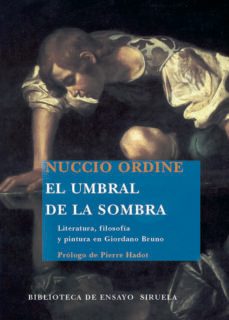 el umbral de la sombra: literatura, filosofia y pintura en giorda no bruno-9788498412208