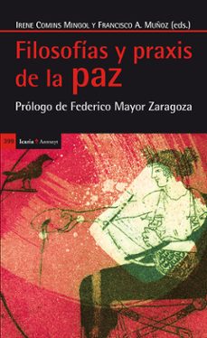 filosofias y praxis de la paz-irene comins mingol-9788498885408