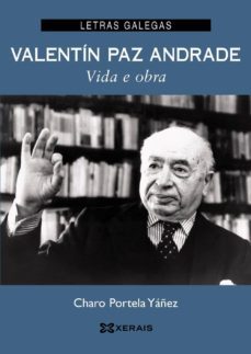 valentin paz andrade. vida e obra-charo portela yañez-9788499143408