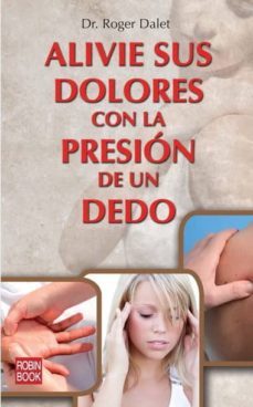 alivie sus dolores con la presion de un dedo-roger dalet-9788499172408