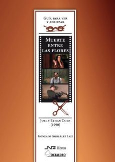 muerte entre las flores. joel y ethan coen (1990)-gonzalo gonzalez laiz-9788499211008