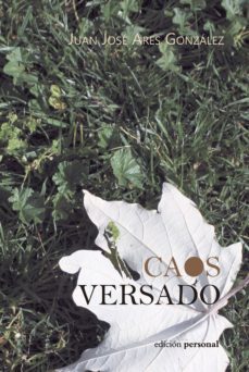 caos versado-juan jose ares gonzalez-9788499462608