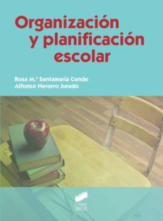 organizacion y planificacion escolar (ebook)-rosa maria santamaria conde-alfonso navarro jurado-9788499586908