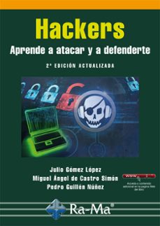 hackers. aprende a atacar y defenderte (2ª edicion actualizada) (ebook)-julio gómez-9788499644608
