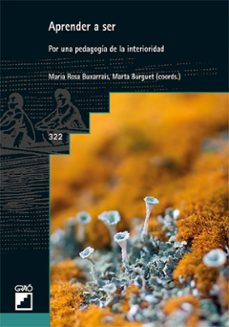 aprender a ser: por una pedagogia de la interioridad-maria rosa (coord.) buxarrais-marta (coord.) burguet-9788499807508