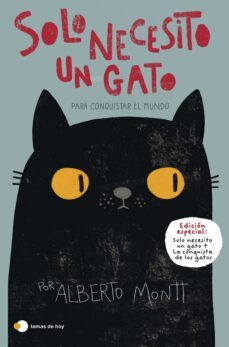 solo necesito un gato... para conquistar el mundo (ebook)-alberto montt-9788499989808