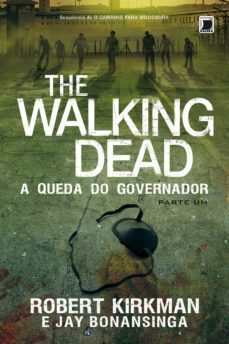 a queda do governador: parte 1 - the walking dead - vol. 3 (ebook)-jay bonansinga-9788501006608