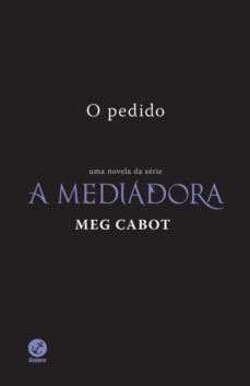 o pedido - a mediadora (ebook)-meg cabot-9788501090508