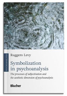 symbolization in psychoanalysis (ebook)-ruggero levy-9788521230908