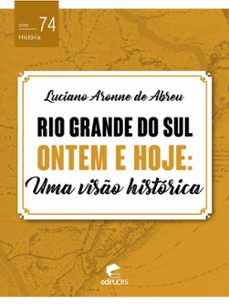rio grande do sul ontem e hoje (ebook)-luciano aronne de abreu-9788539710508