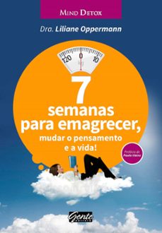 7 semanas para emagrecer, mudar o pensamento e a vida! (ebook)-liliane oppermann-9788545201908