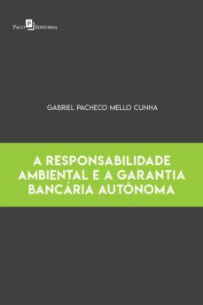 a responsabilidade ambiental e a garantia bancaria autonoma (ebook)-gabriel pacheco mello cunha-9788546210008