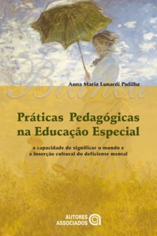 praticas pedagogicas na educaço especial (ebook)-anna maria lunardi padilha-9788574963808