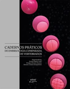 cadernos práticos de embriologia comparada de vertebrados (ebook)-sandra regina lepri-phelipe oliveira favaron-simone cristine semprebon-9788578466008