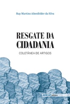 resgate da cidadania: coletanea de artigos (ebook)-ruy martins altenfelder da silva-9788582054208