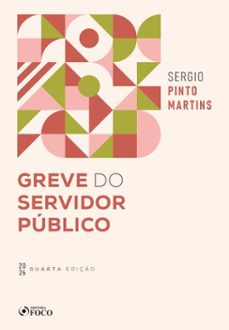 greve do servidor público - 4ª ed  - 2026 (ebook)-sérgio pinto martins-9788582425008