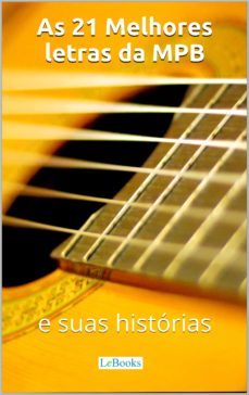 as  melhores letras da mpb e suas historias (ebook)-edições lebooks-9788583860808
