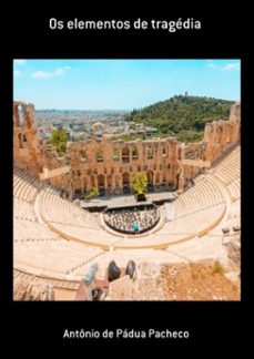 os elementos de tragedia (ebook)-antônio de pádua pacheco-9788591709908