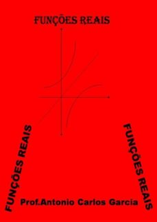 funçes reais (ebook)-antonio carlos garcia-9788591951208