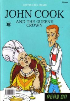 john cook and the queen's crown / saves the queen (easy readers) nivel 1 (a1) (con cd-audio y secciones de gramatica, vocabulario y ejercicios)-koch jensen-9788723029508