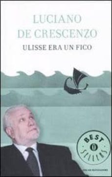 ulisse era un fico-luciano de crescenzo-9788804607908