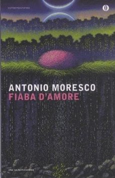 fiaba d amore-antonio moresco-9788804648208