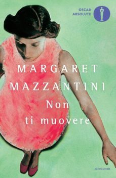 non ti muovere-margaret mazzantini-9788804666608