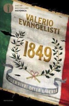 1849. i guerrieri della liberta-valerio evangelisti-9788804736608